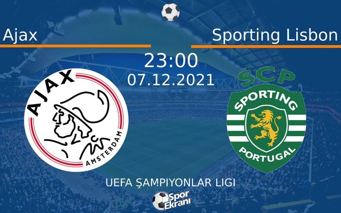 07 Aralık 2021 Ajax vs Sporting Lisbon maçı Hangi Kanalda Saat Kaçta Yayınlanacak? 07 Aralık 2021 Ajax vs Sporting Lisbon maçı Hangi Kanalda Saat Kaçta Yayınlanacak?