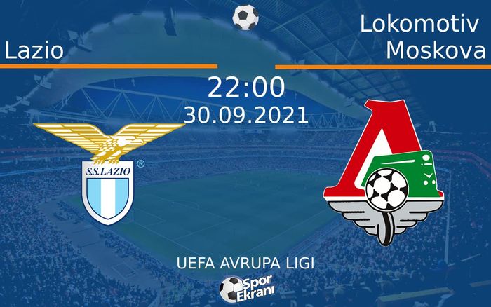 30 Eylül 2021 Lazio vs Lokomotiv Moskova maçı Hangi Kanalda Saat Kaçta Yayınlanacak? 30 Eylül 2021 Lazio vs Lokomotiv Moskova maçı Hangi Kanalda Saat Kaçta Yayınlanacak?