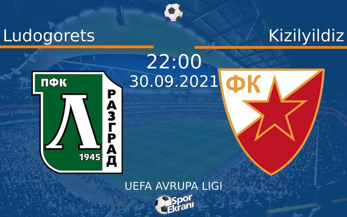 30 Eylül 2021 Ludogorets vs Kizilyildiz maçı Hangi Kanalda Saat Kaçta Yayınlanacak? 30 Eylül 2021 Ludogorets vs Kizilyildiz maçı Hangi Kanalda Saat Kaçta Yayınlanacak?