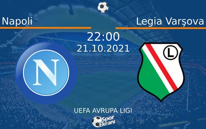 21 Ekim 2021 Napoli vs Legia Varşova maçı Hangi Kanalda Saat Kaçta Yayınlanacak? 21 Ekim 2021 Napoli vs Legia Varşova maçı Hangi Kanalda Saat Kaçta Yayınlanacak?