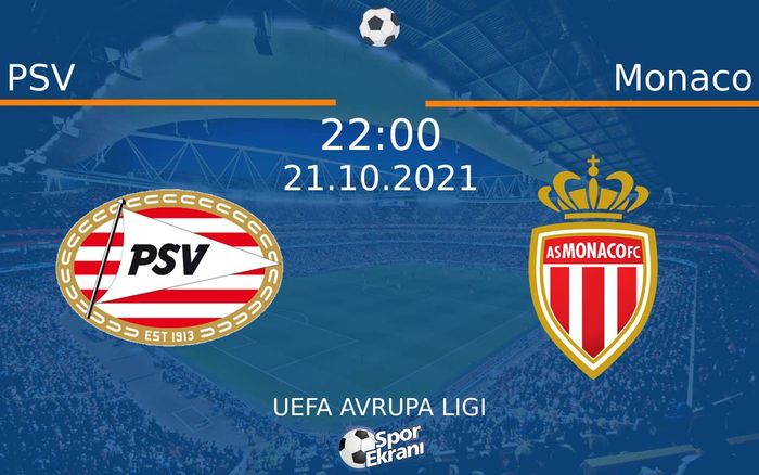 21 Ekim 2021 PSV vs Monaco maçı Hangi Kanalda Saat Kaçta Yayınlanacak? 21 Ekim 2021 PSV vs Monaco maçı Hangi Kanalda Saat Kaçta Yayınlanacak?
