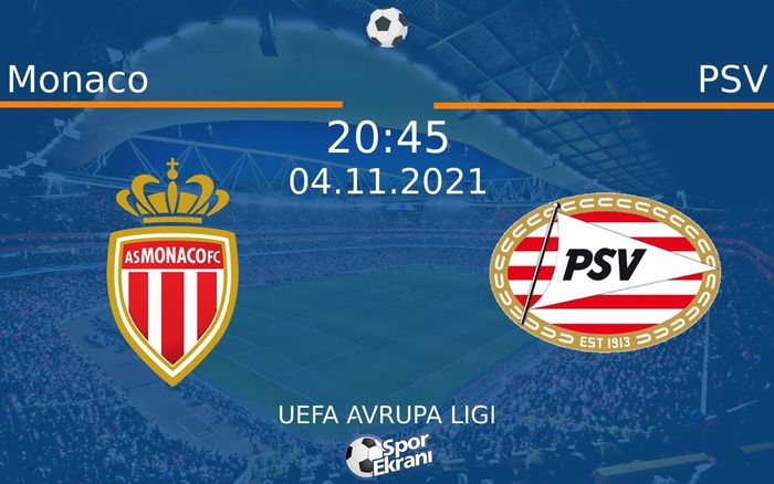 04 Kasım 2021 Monaco vs PSV maçı Hangi Kanalda Saat Kaçta Yayınlanacak? 04 Kasım 2021 Monaco vs PSV maçı Hangi Kanalda Saat Kaçta Yayınlanacak?