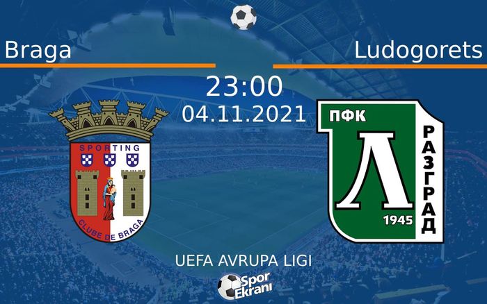 04 Kasım 2021 Braga vs Ludogorets maçı Hangi Kanalda Saat Kaçta Yayınlanacak? 04 Kasım 2021 Braga vs Ludogorets maçı Hangi Kanalda Saat Kaçta Yayınlanacak?