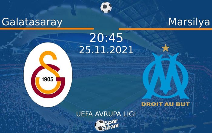 25 Kasım 2021 Galatasaray vs Marsilya maçı Hangi Kanalda Saat Kaçta Yayınlanacak? 25 Kasım 2021 Galatasaray vs Marsilya maçı Hangi Kanalda Saat Kaçta Yayınlanacak?