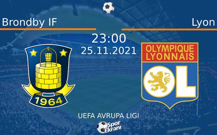 25 Kasım 2021 Brondby IF vs Lyon maçı Hangi Kanalda Saat Kaçta Yayınlanacak? 25 Kasım 2021 Brondby IF vs Lyon maçı Hangi Kanalda Saat Kaçta Yayınlanacak?