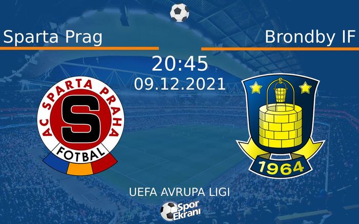 09 Aralık 2021 Sparta Prag vs Brondby IF maçı Hangi Kanalda Saat Kaçta Yayınlanacak? 09 Aralık 2021 Sparta Prag vs Brondby IF maçı Hangi Kanalda Saat Kaçta Yayınlanacak?