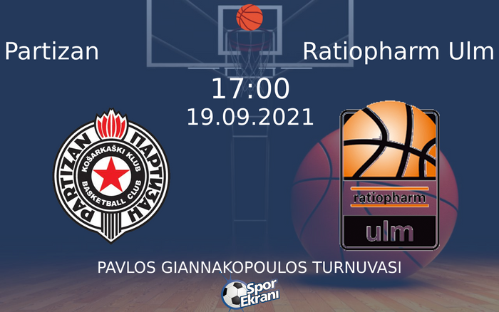 19 Eylül 2021 Partizan vs Ratiopharm Ulm maçı Hangi Kanalda Saat Kaçta Yayınlanacak? 19 Eylül 2021 Partizan vs Ratiopharm Ulm maçı Hangi Kanalda Saat Kaçta Yayınlanacak?