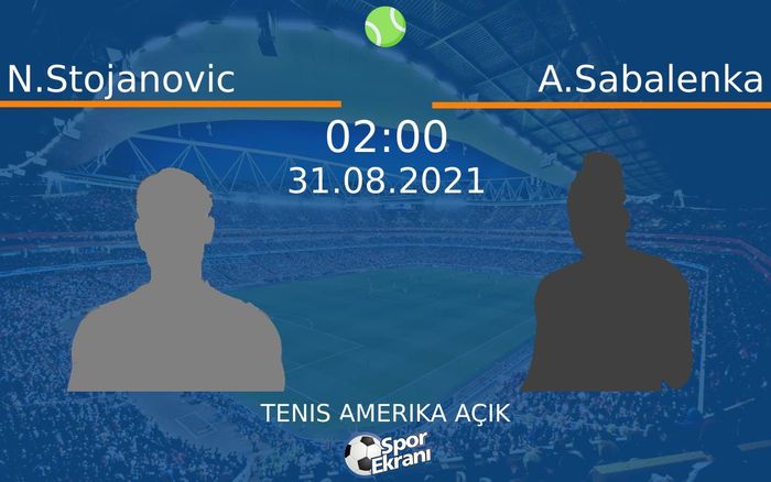 31 Ağustos 2021 N.Stojanovic vs A.Sabalenka maçı Hangi Kanalda Saat Kaçta Yayınlanacak? 31 Ağustos 2021 N.Stojanovic vs A.Sabalenka maçı Hangi Kanalda Saat Kaçta Yayınlanacak?