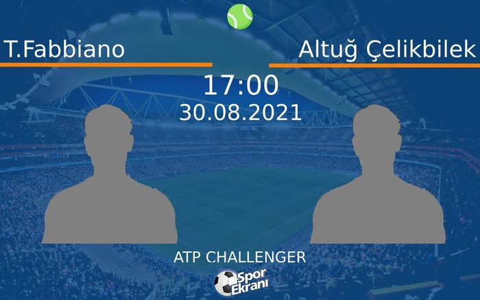 30 Ağustos 2021 T.Fabbiano vs Altuğ Çelikbilek maçı Hangi Kanalda Saat Kaçta Yayınlanacak? 30 Ağustos 2021 T.Fabbiano vs Altuğ Çelikbilek maçı Hangi Kanalda Saat Kaçta Yayınlanacak?