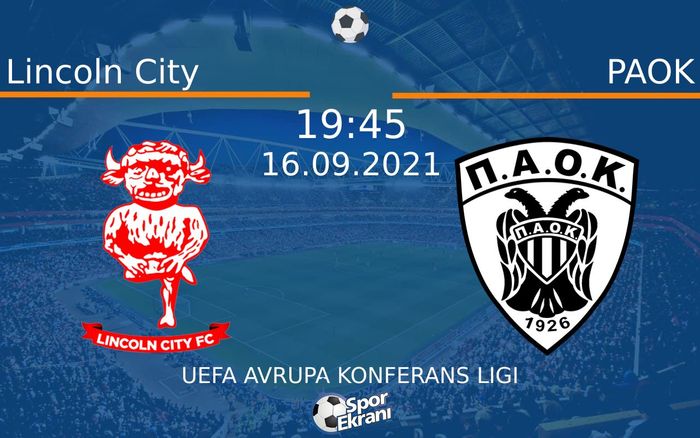 16 Eylül 2021 Lincoln City vs PAOK maçı Hangi Kanalda Saat Kaçta Yayınlanacak? 16 Eylül 2021 Lincoln City vs PAOK maçı Hangi Kanalda Saat Kaçta Yayınlanacak?