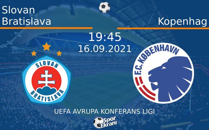 16 Eylül 2021 Slovan Bratislava vs Kopenhag maçı Hangi Kanalda Saat Kaçta Yayınlanacak? 16 Eylül 2021 Slovan Bratislava vs Kopenhag maçı Hangi Kanalda Saat Kaçta Yayınlanacak?
