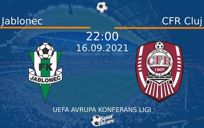 16 Eylül 2021 Jablonec vs CFR Cluj maçı Hangi Kanalda Saat Kaçta Yayınlanacak? 16 Eylül 2021 Jablonec vs CFR Cluj maçı Hangi Kanalda Saat Kaçta Yayınlanacak?