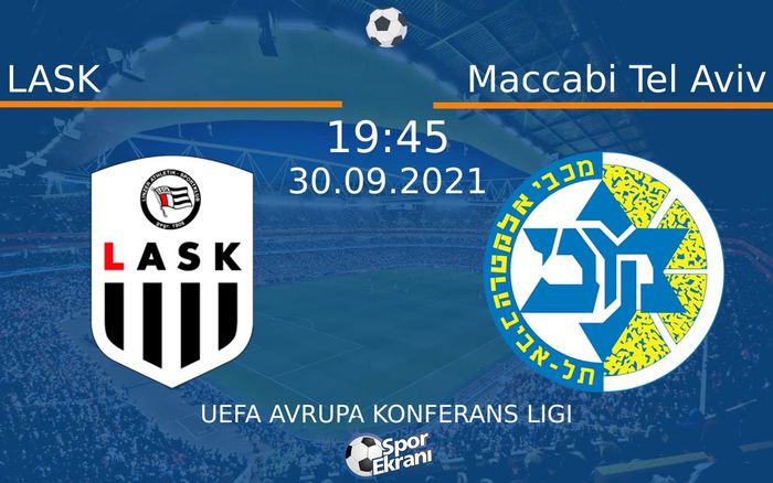 30 Eylül 2021 LASK vs Maccabi Tel Aviv maçı Hangi Kanalda Saat Kaçta Yayınlanacak? 30 Eylül 2021 LASK vs Maccabi Tel Aviv maçı Hangi Kanalda Saat Kaçta Yayınlanacak?