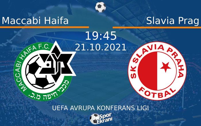 21 Ekim 2021 Maccabi Haifa vs Slavia Prag maçı Hangi Kanalda Saat Kaçta Yayınlanacak? 21 Ekim 2021 Maccabi Haifa vs Slavia Prag maçı Hangi Kanalda Saat Kaçta Yayınlanacak?