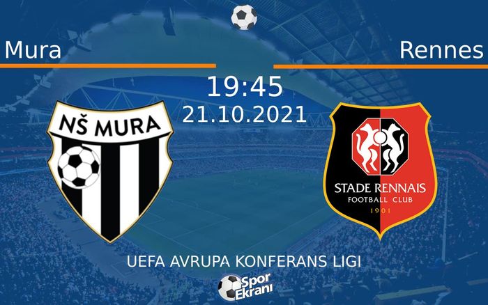 21 Ekim 2021 Mura vs Rennes maçı Hangi Kanalda Saat Kaçta Yayınlanacak? 21 Ekim 2021 Mura vs Rennes maçı Hangi Kanalda Saat Kaçta Yayınlanacak?