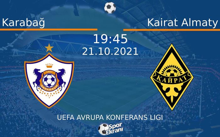21 Ekim 2021 Karabağ vs Kairat Almaty maçı Hangi Kanalda Saat Kaçta Yayınlanacak? 21 Ekim 2021 Karabağ vs Kairat Almaty maçı Hangi Kanalda Saat Kaçta Yayınlanacak?