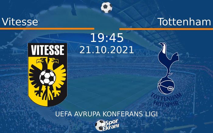 21 Ekim 2021 Vitesse vs Tottenham maçı Hangi Kanalda Saat Kaçta Yayınlanacak? 21 Ekim 2021 Vitesse vs Tottenham maçı Hangi Kanalda Saat Kaçta Yayınlanacak?