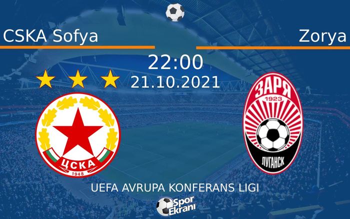 21 Ekim 2021 CSKA Sofya vs Zorya maçı Hangi Kanalda Saat Kaçta Yayınlanacak? 21 Ekim 2021 CSKA Sofya vs Zorya maçı Hangi Kanalda Saat Kaçta Yayınlanacak?