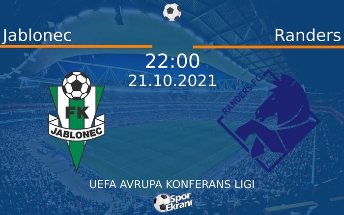 21 Ekim 2021 Jablonec vs Randers maçı Hangi Kanalda Saat Kaçta Yayınlanacak? 21 Ekim 2021 Jablonec vs Randers maçı Hangi Kanalda Saat Kaçta Yayınlanacak?