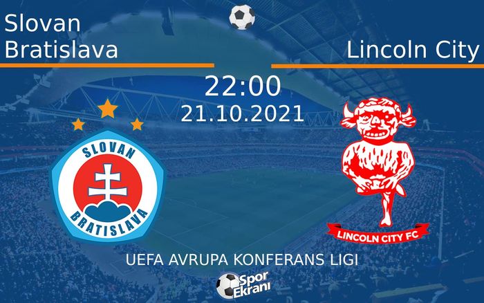 21 Ekim 2021 Slovan Bratislava vs Lincoln City maçı Hangi Kanalda Saat Kaçta Yayınlanacak? 21 Ekim 2021 Slovan Bratislava vs Lincoln City maçı Hangi Kanalda Saat Kaçta Yayınlanacak?