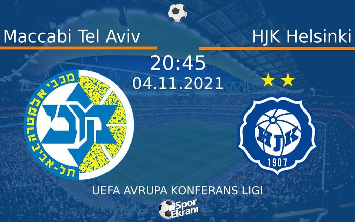 04 Kasım 2021 Maccabi Tel Aviv vs HJK Helsinki maçı Hangi Kanalda Saat Kaçta Yayınlanacak? 04 Kasım 2021 Maccabi Tel Aviv vs HJK Helsinki maçı Hangi Kanalda Saat Kaçta Yayınlanacak?