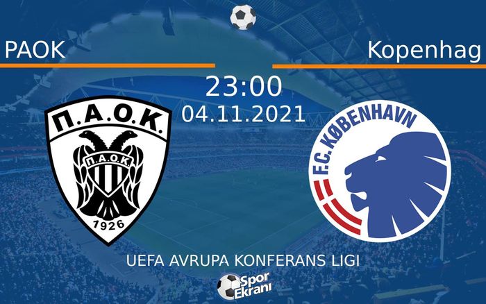 04 Kasım 2021 PAOK vs Kopenhag maçı Hangi Kanalda Saat Kaçta Yayınlanacak? 04 Kasım 2021 PAOK vs Kopenhag maçı Hangi Kanalda Saat Kaçta Yayınlanacak?