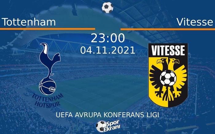 04 Kasım 2021 Tottenham vs Vitesse maçı Hangi Kanalda Saat Kaçta Yayınlanacak? 04 Kasım 2021 Tottenham vs Vitesse maçı Hangi Kanalda Saat Kaçta Yayınlanacak?