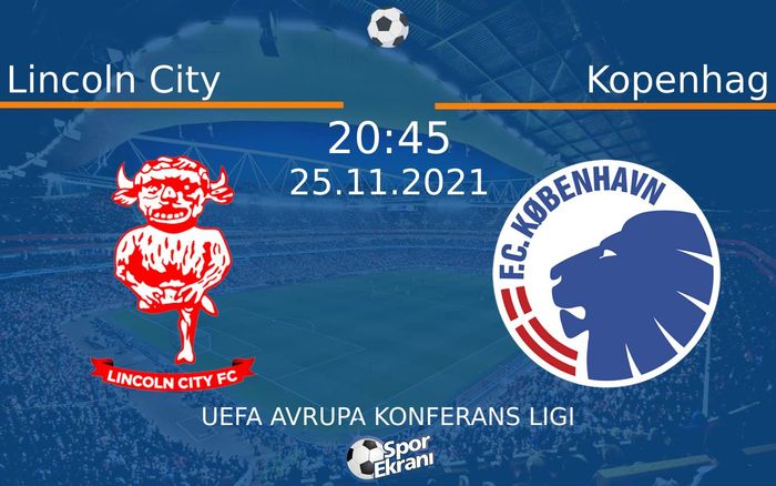 25 Kasım 2021 Lincoln City vs Kopenhag maçı Hangi Kanalda Saat Kaçta Yayınlanacak? 25 Kasım 2021 Lincoln City vs Kopenhag maçı Hangi Kanalda Saat Kaçta Yayınlanacak?