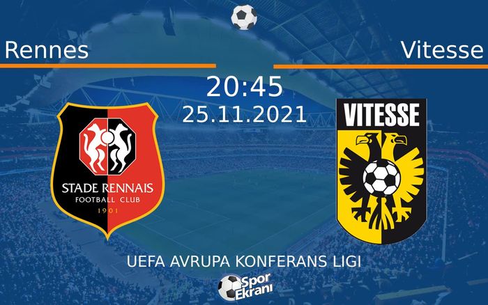 25 Kasım 2021 Rennes vs Vitesse maçı Hangi Kanalda Saat Kaçta Yayınlanacak?