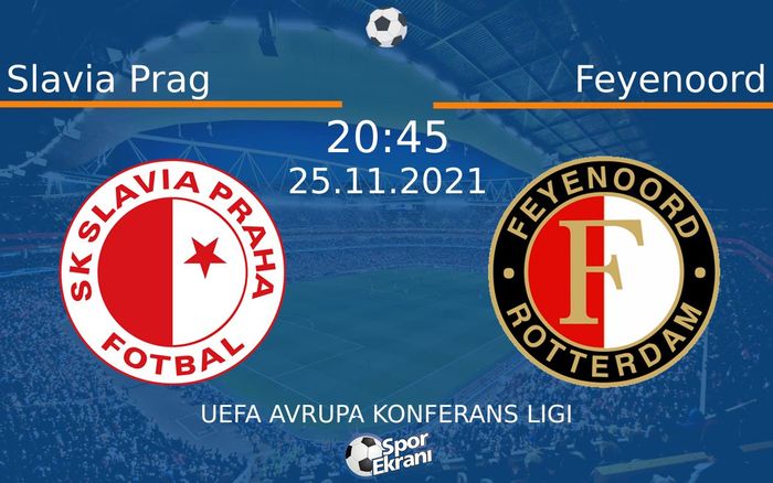 25 Kasım 2021 Slavia Prag vs Feyenoord maçı Hangi Kanalda Saat Kaçta Yayınlanacak? 25 Kasım 2021 Slavia Prag vs Feyenoord maçı Hangi Kanalda Saat Kaçta Yayınlanacak?