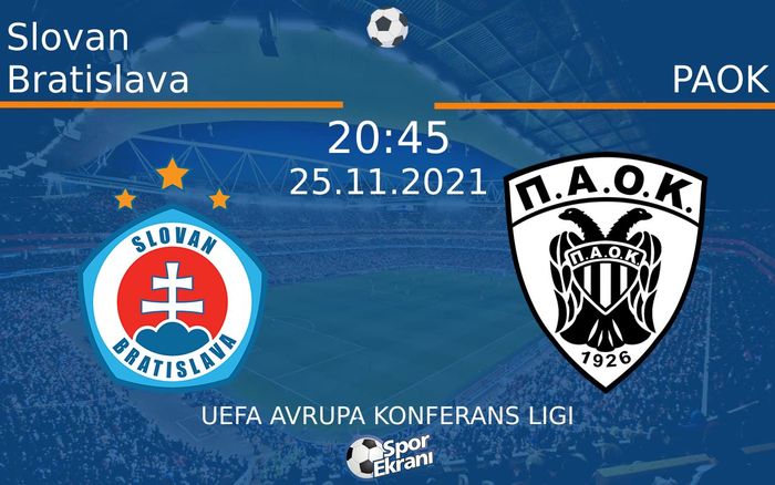 25 Kasım 2021 Slovan Bratislava vs PAOK maçı Hangi Kanalda Saat Kaçta Yayınlanacak? 25 Kasım 2021 Slovan Bratislava vs PAOK maçı Hangi Kanalda Saat Kaçta Yayınlanacak?