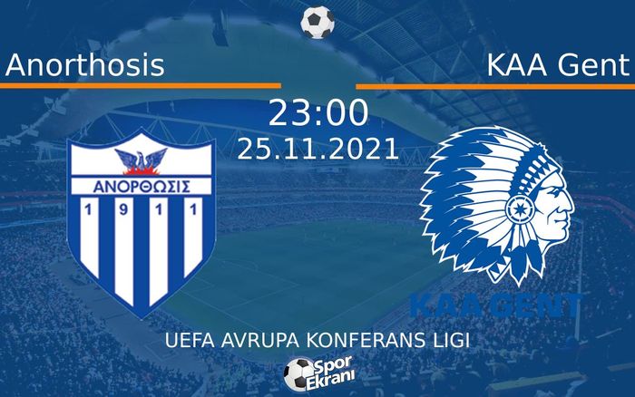 25 Kasım 2021 Anorthosis vs KAA Gent maçı Hangi Kanalda Saat Kaçta Yayınlanacak? 25 Kasım 2021 Anorthosis vs KAA Gent maçı Hangi Kanalda Saat Kaçta Yayınlanacak?