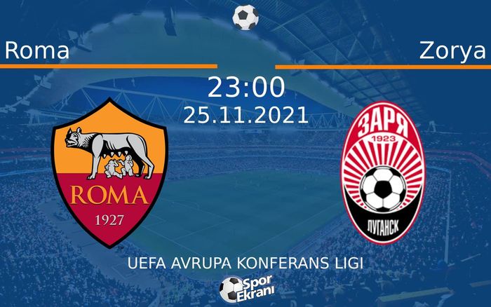25 Kasım 2021 Roma vs Zorya maçı Hangi Kanalda Saat Kaçta Yayınlanacak? 25 Kasım 2021 Roma vs Zorya maçı Hangi Kanalda Saat Kaçta Yayınlanacak?
