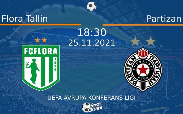 25 Kasım 2021 Flora Tallin vs Partizan maçı Hangi Kanalda Saat Kaçta Yayınlanacak? 25 Kasım 2021 Flora Tallin vs Partizan maçı Hangi Kanalda Saat Kaçta Yayınlanacak?