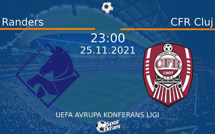 25 Kasım 2021 Randers vs CFR Cluj maçı Hangi Kanalda Saat Kaçta Yayınlanacak?