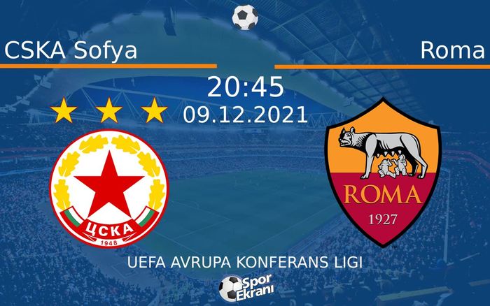 09 Aralık 2021 CSKA Sofya vs Roma maçı Hangi Kanalda Saat Kaçta Yayınlanacak? 09 Aralık 2021 CSKA Sofya vs Roma maçı Hangi Kanalda Saat Kaçta Yayınlanacak?