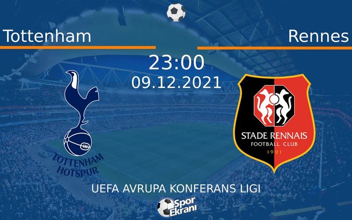09 Aralık 2021 Tottenham vs Rennes maçı Hangi Kanalda Saat Kaçta Yayınlanacak? 09 Aralık 2021 Tottenham vs Rennes maçı Hangi Kanalda Saat Kaçta Yayınlanacak?