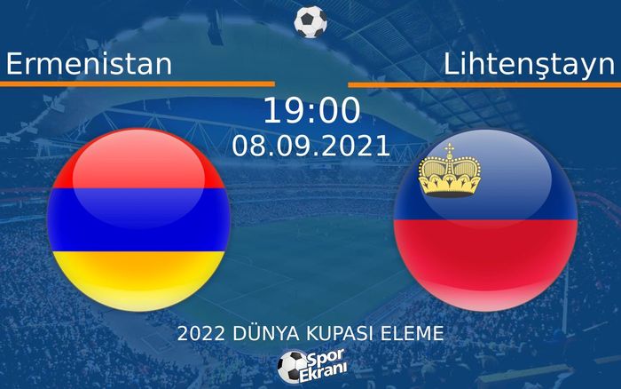08 Eylül 2021 Ermenistan vs Lihtenştayn maçı Hangi Kanalda Saat Kaçta Yayınlanacak? 08 Eylül 2021 Ermenistan vs Lihtenştayn maçı Hangi Kanalda Saat Kaçta Yayınlanacak?