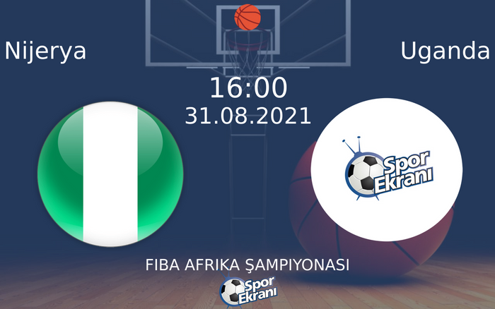 31 Ağustos 2021 Nijerya vs Uganda maçı Hangi Kanalda Saat Kaçta Yayınlanacak? 31 Ağustos 2021 Nijerya vs Uganda maçı Hangi Kanalda Saat Kaçta Yayınlanacak?