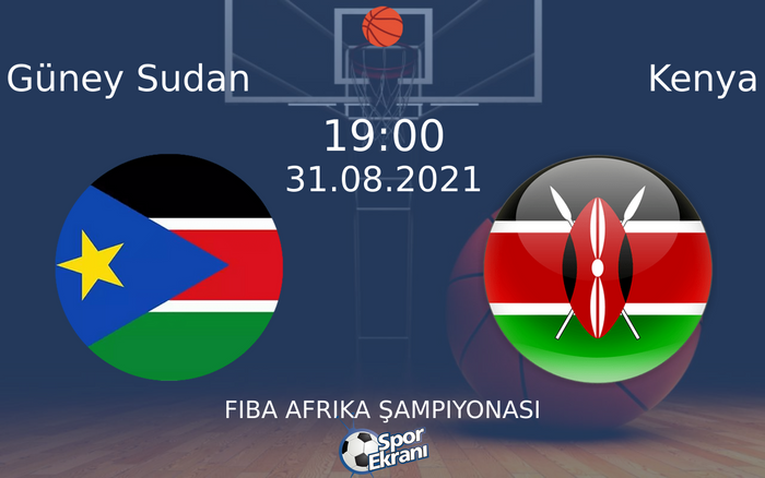 31 Ağustos 2021 Güney Sudan vs Kenya maçı Hangi Kanalda Saat Kaçta Yayınlanacak? 31 Ağustos 2021 Güney Sudan vs Kenya maçı Hangi Kanalda Saat Kaçta Yayınlanacak?