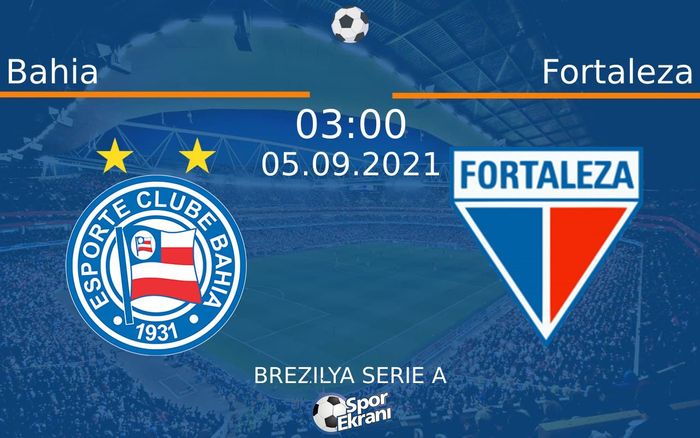 05 Eylül 2021 Bahia vs Fortaleza maçı Hangi Kanalda Saat Kaçta Yayınlanacak? 05 Eylül 2021 Bahia vs Fortaleza maçı Hangi Kanalda Saat Kaçta Yayınlanacak?