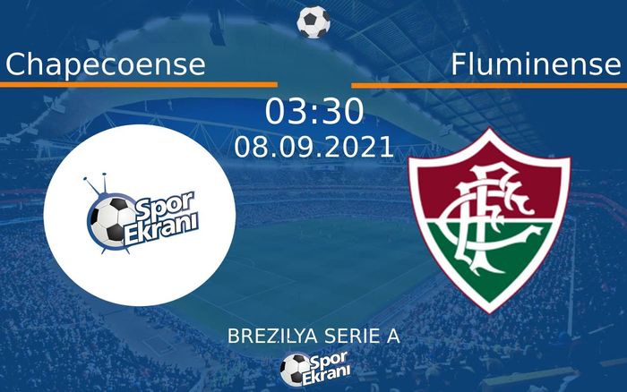 08 Eylül 2021 Chapecoense vs Fluminense maçı Hangi Kanalda Saat Kaçta Yayınlanacak? 08 Eylül 2021 Chapecoense vs Fluminense maçı Hangi Kanalda Saat Kaçta Yayınlanacak?