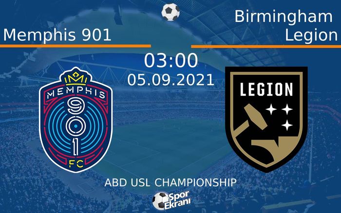 05 Eylül 2021 Memphis 901 vs Birmingham Legion maçı Hangi Kanalda Saat Kaçta Yayınlanacak? 05 Eylül 2021 Memphis 901 vs Birmingham Legion maçı Hangi Kanalda Saat Kaçta Yayınlanacak?