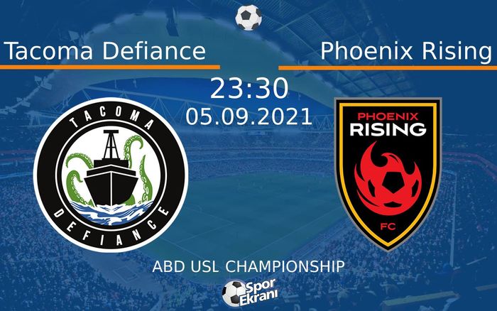 05 Eylül 2021 Tacoma Defiance vs Phoenix Rising maçı Hangi Kanalda Saat Kaçta Yayınlanacak? 05 Eylül 2021 Tacoma Defiance vs Phoenix Rising maçı Hangi Kanalda Saat Kaçta Yayınlanacak?