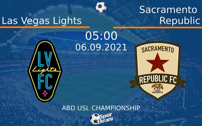 06 Eylül 2021 Las Vegas Lights vs Sacramento Republic maçı Hangi Kanalda Saat Kaçta Yayınlanacak? 06 Eylül 2021 Las Vegas Lights vs Sacramento Republic maçı Hangi Kanalda Saat Kaçta Yayınlanacak?
