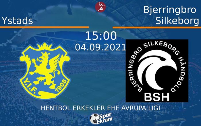 04 Eylül 2021 Ystads vs Bjerringbro Silkeborg maçı Hangi Kanalda Saat Kaçta Yayınlanacak? 04 Eylül 2021 Ystads vs Bjerringbro Silkeborg maçı Hangi Kanalda Saat Kaçta Yayınlanacak?
