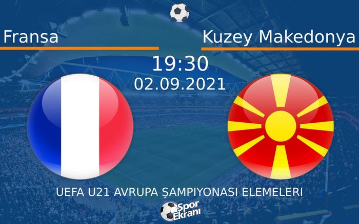 02 Eylül 2021 Fransa vs Kuzey Makedonya maçı Hangi Kanalda Saat Kaçta Yayınlanacak? 02 Eylül 2021 Fransa vs Kuzey Makedonya maçı Hangi Kanalda Saat Kaçta Yayınlanacak?