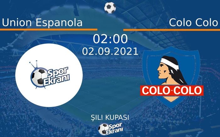 02 Eylül 2021 Union Espanola vs Colo Colo maçı Hangi Kanalda Saat Kaçta Yayınlanacak? 02 Eylül 2021 Union Espanola vs Colo Colo maçı Hangi Kanalda Saat Kaçta Yayınlanacak?