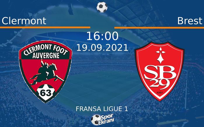 19 Eylül 2021 Clermont vs Brest maçı Hangi Kanalda Saat Kaçta Yayınlanacak? 19 Eylül 2021 Clermont vs Brest maçı Hangi Kanalda Saat Kaçta Yayınlanacak?