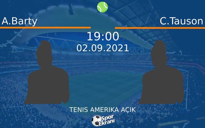 02 Eylül 2021 A.Barty vs C.Tauson maçı Hangi Kanalda Saat Kaçta Yayınlanacak? 02 Eylül 2021 A.Barty vs C.Tauson maçı Hangi Kanalda Saat Kaçta Yayınlanacak?